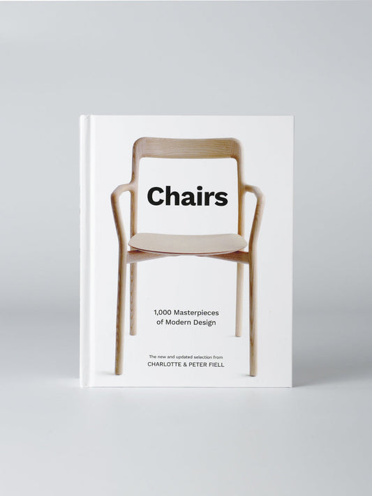 Chairs: 1,000 Masterpieces of Modern Design, 1800 to the Present Day
